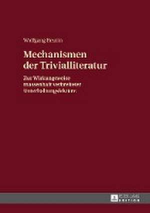 Mechanismen Der Trivialliteratur: Zur Wirkungsweise Massenhaft Verbreiteter Unterhaltungslektuere de Wolfgang Beutin