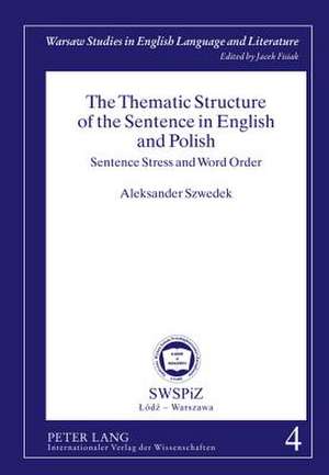 The Thematic Structure of the Sentence in English and Polish de Aleksander Szwedek