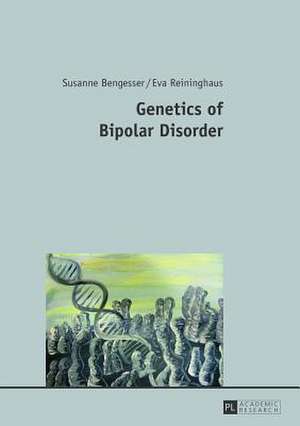 Genetics of Bipolar Disorder de Susanne Bengesser