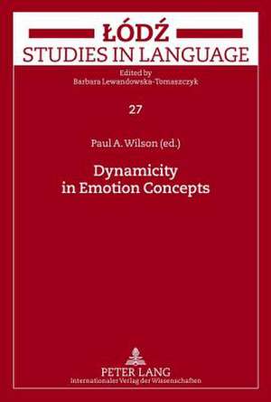 Dynamicity in Emotion Concepts de Paul A. Wilson