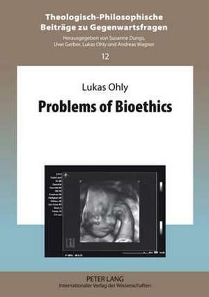 Problems of Bioethics de Lukas Ohly