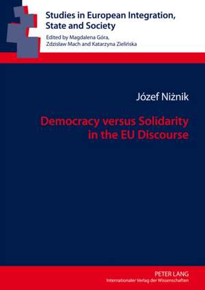 Democracy Versus Solidarity in the Eu Discourse: Eine Analyse Der Eu-Sprachenpolitik, Mit Besonderem Fokus Auf Deutschland. Umfassende Dokumentation Und P de Józef Niznik