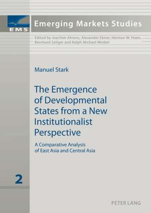 The Emergence of Developmental States from a New Institutionalist Perspective de Manuel Stark