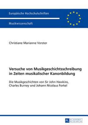 Versuche Von Musikgeschichtsschreibung in Zeiten Musikalischer Kanonbildung: -Blyssed Be the Wombe That the Bar and the Tetys That Yaf the Sowkyn- de Christiane Marianne Vorster