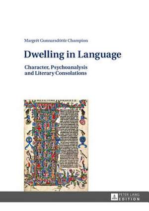 Dwelling in Language de Margrét Gunnarsdóttir Champion