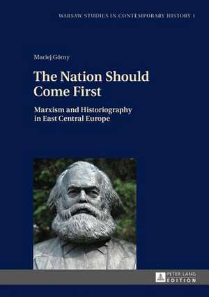 The Nation Should Come First de Maciej Górny