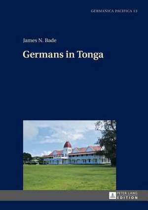 Germans in Tonga de James N. Bade