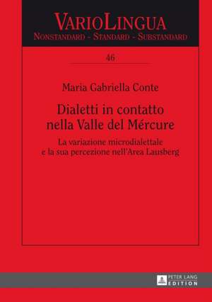 Dialetti in Contatto Nella Valle del Mercure: La Variazione Microdialettale E La Sua Percezione Nell'area Lausberg de Maria Gabriella Conte