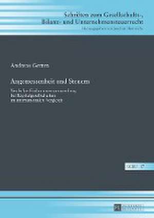 Angemessenheit Und Steuern: Verdeckte Einkommensverwendung Bei Kapitalgesellschaften Im Internationalen Vergleich de Andreas Gerten