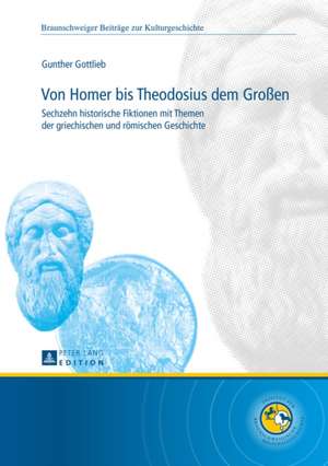 Von Homer bis Theodosius dem Großen de Gunther Gottlieb