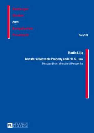 Transfer of Movable Property Under U.S. Law: Discussed from a Functional Perspective de Martin Lilja