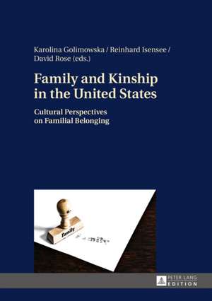 Family and Kinship in the United States de Karolina Golimowska