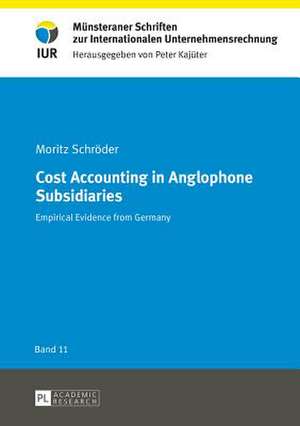 Cost Accounting in Anglophone Subsidiaries de Moritz Schröder