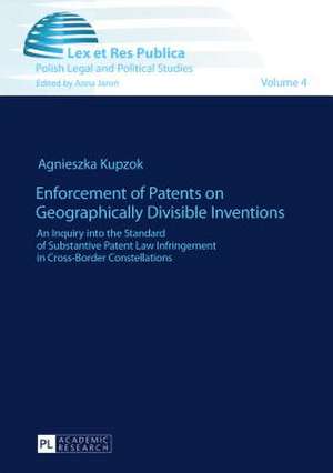 Enforcement of Patents on Geographically Divisible Inventions de Agnieszka Kupzok