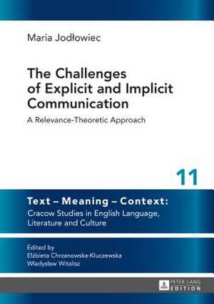 The Challenges of Explicit and Implicit Communication de Maria Jodlowiec