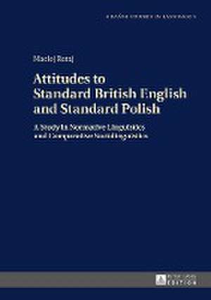 Attitudes to Standard British English and Standard Polish de Maciej Rataj