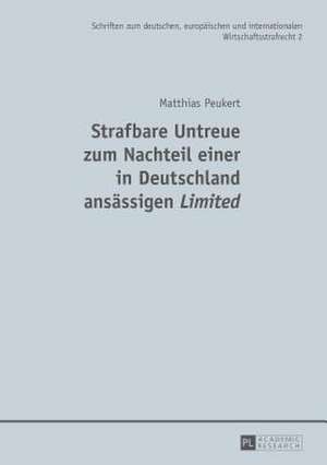 Strafbare Untreue Zum Nachteil Einer in Deutschland Ansaessigen Limited: Untersuchungen Zur Informationsstruktur in Deutschen Und Ungarischen Erzaehl- Und Berichtstexten de Matthias Peukert