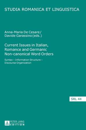 Current Issues in Italian, Romance and Germanic Non-canonical Word Orders