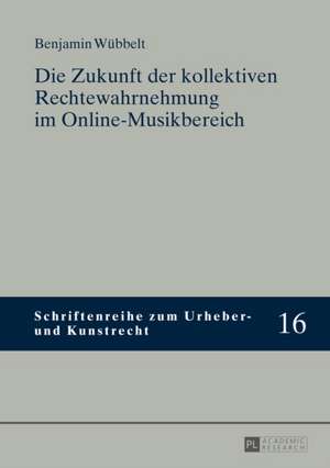 Die Zukunft Der Kollektiven Rechtewahrnehmung Im Online-Musikbereich: Mechanismen Der Lizenzierung Von Modalpartikeln in Nebensaetzen Und Faktoren Ihrer Verwendung in Komplexen Saetzen. Ko de Benjamin Wübbelt