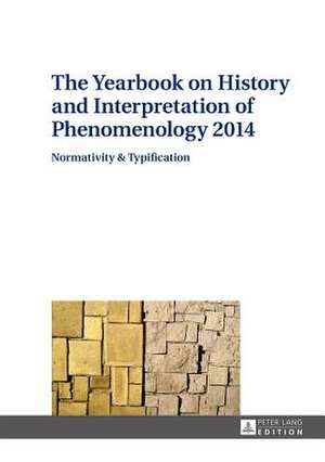 The Yearbook on History and Interpretation of Phenomenology 2014 de Anton Vydra