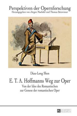 E. T. A. Hoffmanns Weg zur Oper de Diau-Long Shen