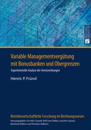 Variable Managementverguetung Mit Bonusbanken Und Obergrenzen: Die Autobiographien Von Joseph Und Ferdinand Alexander Wurzer de Henric P. Fründ