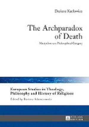 The Archparadox of Death de Dariusz Karlowicz