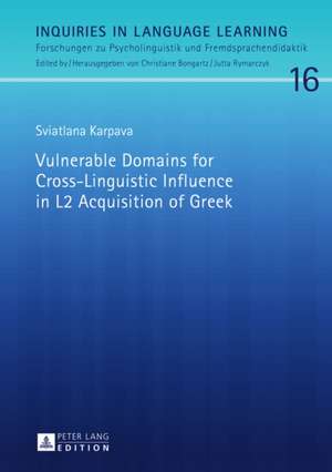 Vulnerable Domains for Cross-Linguistic Influence in L2 Acquisition of Greek de Sviatlana Karpava