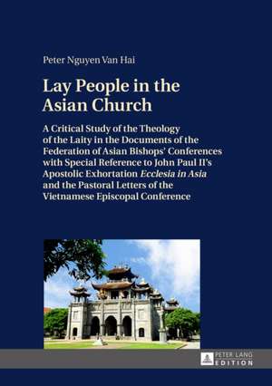 Lay People in the Asian Church de Peter Nguyen Van Hai