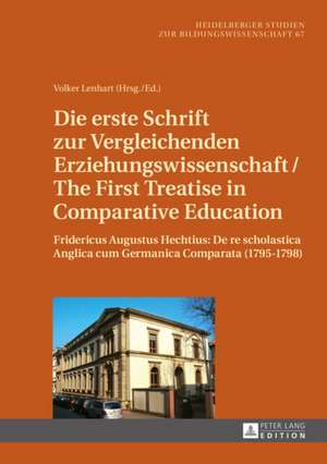 Die Erste Schrift Zur Vergleichenden Erziehungswissenschaft/The First Treatise in Comparative Education: de Re Scholasti de Volker Lenhart