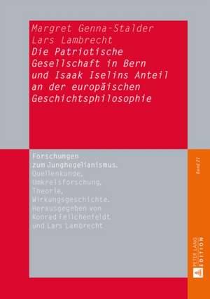 Die Patriotische Gesellschaft in Bern Und Isaak Iselins Anteil an Der Europaeischen Geschichtsphilosophie: de Re Scholasti de Margret Genna-Stalder