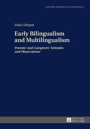 Early Bilingualism and Multilingualism de Zofia Chlopek