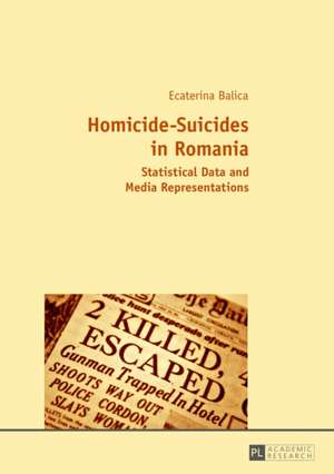 Homicide-Suicides in Romania de Ecaterina Balica