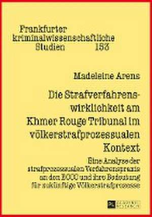 Die Strafverfahrenswirklichkeit Am Khmer Rouge Tribunal Im Voelkerstrafprozessualen Kontext: Paradoxe Rhetorik ALS Subversionsstrategie in Franzoesischen Romanen Des Ausgehenden 19. Und 20. Jahrhunderts de Madeleine Arens