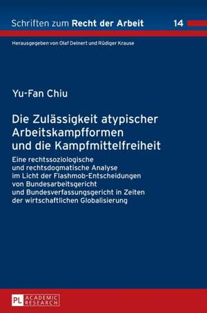 Die Zulässigkeit atypischer Arbeitskampfformen und die Kampfmittelfreiheit de Yu-Fan Chiu