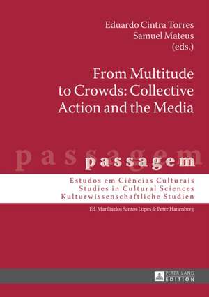 From Multitude to Crowds: Collective Action and the Media de Eduardo Cintra Torres