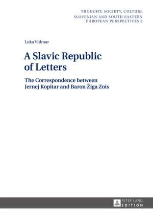 A Slavic Republic of Letters de Luka Vidmar