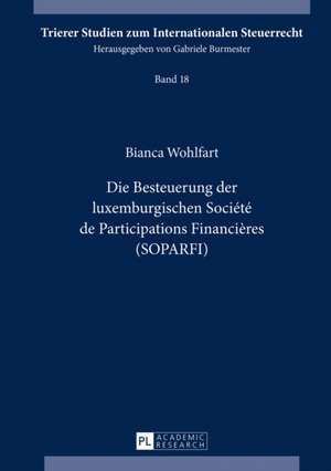 Die Besteuerung Der Luxemburgischen Societe de Participations Financieres (Soparfi): Von Kirchlichen Stadtsachen de Bianca Wohlfart