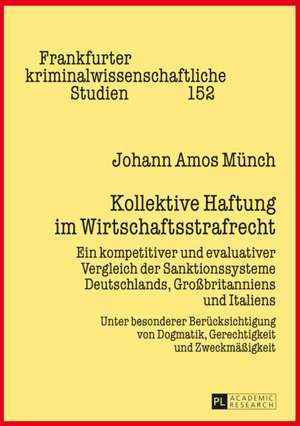 Kollektive Haftung Im Wirtschaftsstrafrecht: Performance, Cognition, and the Representation of Interiority de Johann Amos Münch