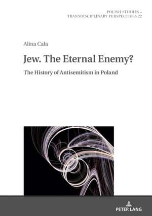 Jew. The Eternal Enemy? de Alina Cala