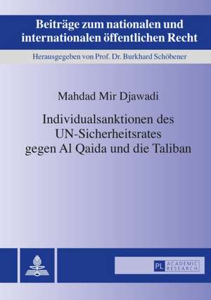 Individualsanktionen Des Un-Sicherheitsrates Gegen Al Qaida Und Die Taliban: Die Auswahl Des Sachverstaendigen Durch Den Richter Im Strafverfahren de Mahdad Mir Djawadi