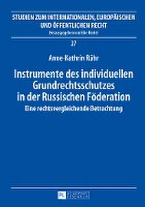 Instrumente Des Individuellen Grundrechtsschutzes in Der Russischen Foederation: Die Auswahl Des Sachverstaendigen Durch Den Richter Im Strafverfahren de Anne-Kathrin Rühr