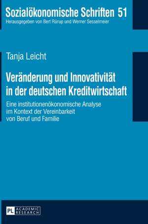 Veraenderung Und Innovativitaet in Der Deutschen Kreditwirtschaft de Tanja Leicht