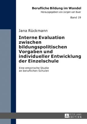 Interne Evaluation zwischen bildungspolitischen Vorgaben und individueller Entwicklung der Einzelschule de Jana Ruckmann