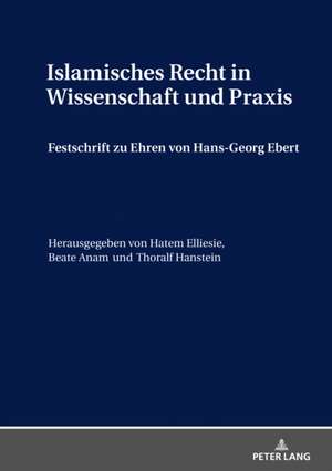 Islamisches Recht in Wissenschaft und Praxis