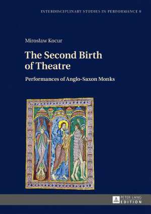 Second Birth of Theatre de Miroslaw Kocur