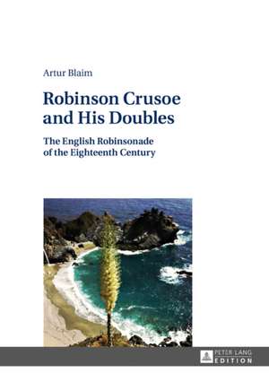 Robinson Crusoe and His Doubles de Artur Blaim