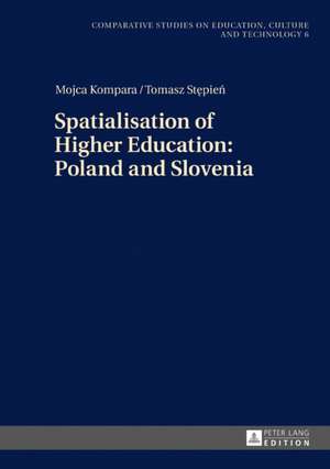 Spatialisation of Higher Education: Poland and Slovenia de Tomasz Stepien