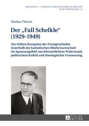 Der «Fall Schelkle» (1929-1949) de Markus Thurau