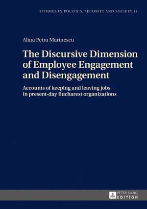 Discursive Dimension of Employee Engagement and Disengagement de Alina Petra Marinescu